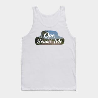 Midwestern Ope, Scuse' Me Tank Top